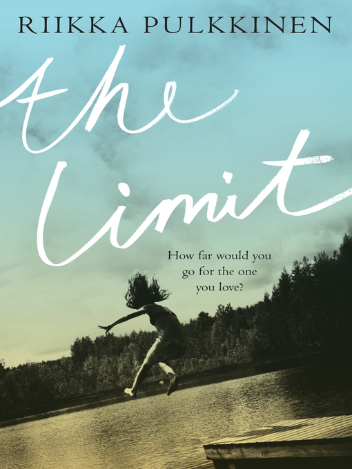 Title details for The Limit by Riikka Pulkkinen - Available
